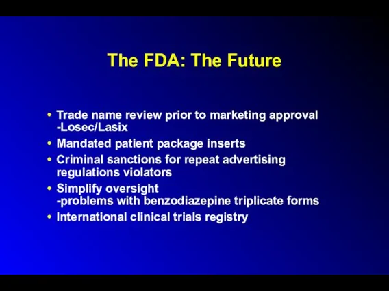 The FDA: The Future Trade name review prior to marketing