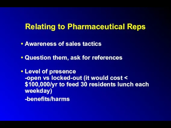 Relating to Pharmaceutical Reps Awareness of sales tactics Question them,