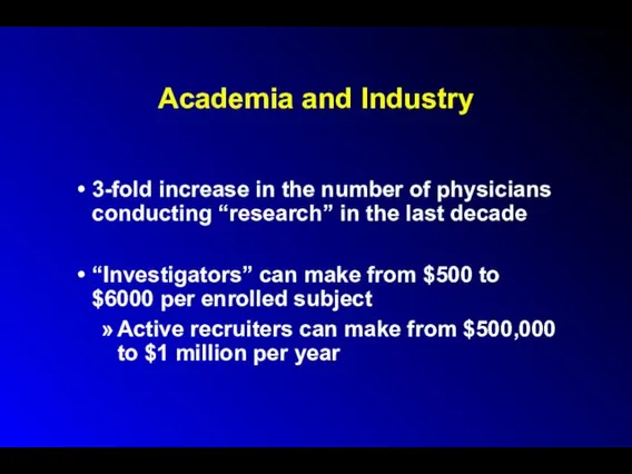 Academia and Industry 3-fold increase in the number of physicians