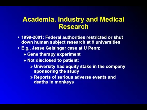 Academia, Industry and Medical Research 1999-2001: Federal authorities restricted or