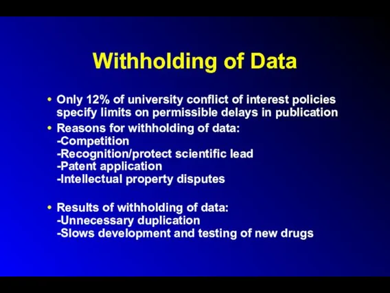 Withholding of Data Only 12% of university conflict of interest