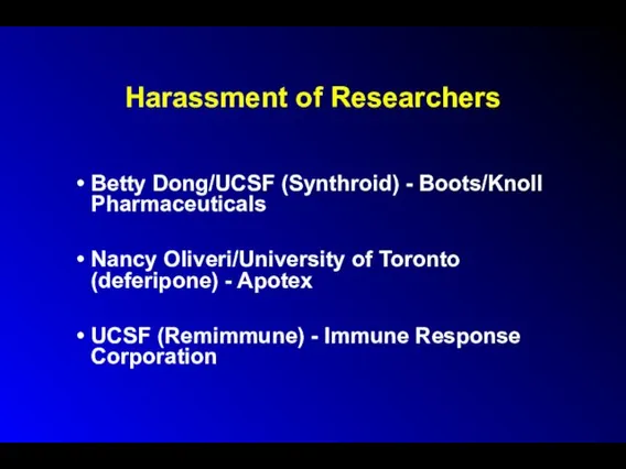 Harassment of Researchers Betty Dong/UCSF (Synthroid) - Boots/Knoll Pharmaceuticals Nancy