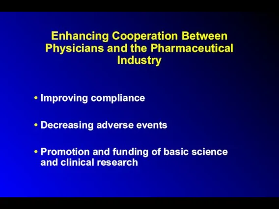 Enhancing Cooperation Between Physicians and the Pharmaceutical Industry Improving compliance