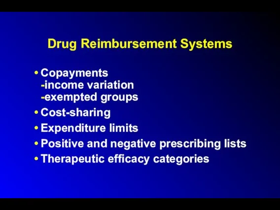 Drug Reimbursement Systems Copayments -income variation -exempted groups Cost-sharing Expenditure