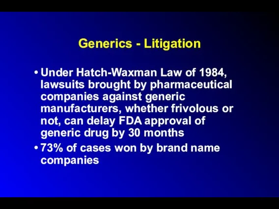 Generics - Litigation Under Hatch-Waxman Law of 1984, lawsuits brought