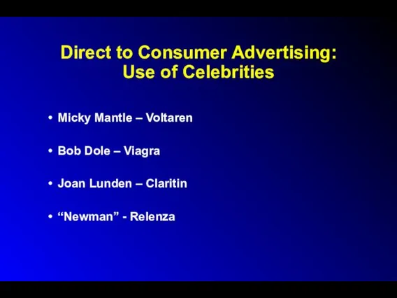 Direct to Consumer Advertising: Use of Celebrities Micky Mantle –