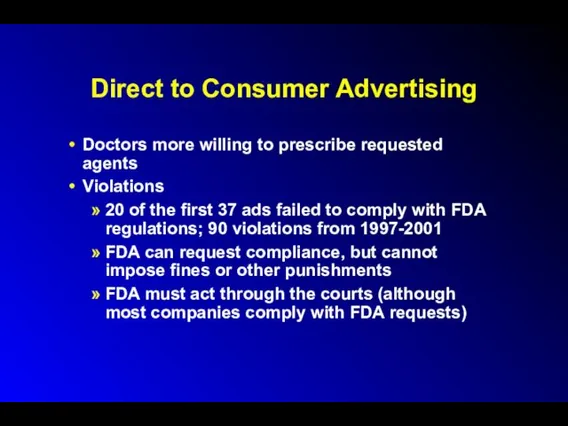 Direct to Consumer Advertising Doctors more willing to prescribe requested