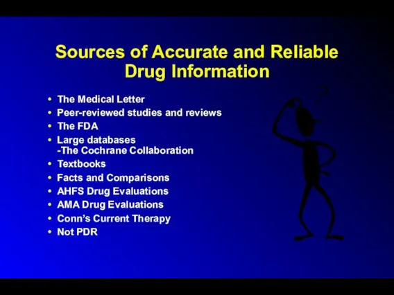 Sources of Accurate and Reliable Drug Information The Medical Letter