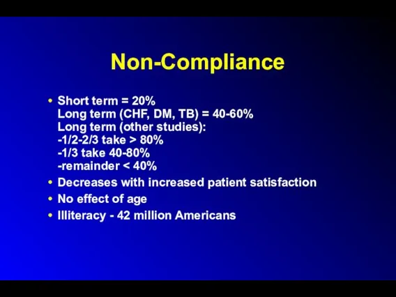 Non-Compliance Short term = 20% Long term (CHF, DM, TB)