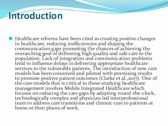 Introduction Healthcare reforms have been cited as creating positive changes