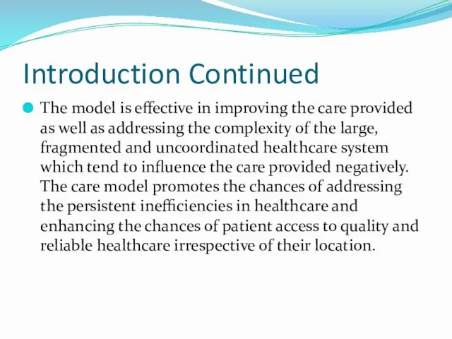 Introduction Continued The model is effective in improving the care