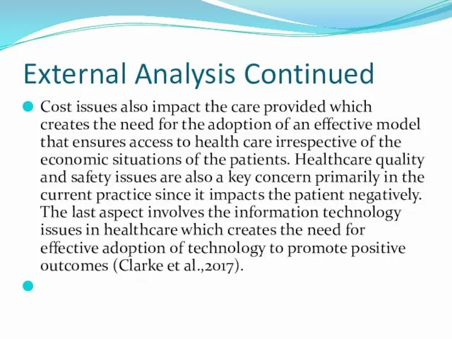 External Analysis Continued Cost issues also impact the care provided