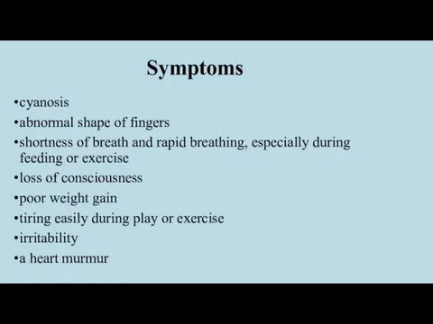 Symptoms cyanosis abnormal shape of fingers shortness of breath and