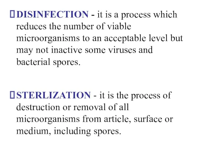 DISINFECTION - it is a process which reduces the number