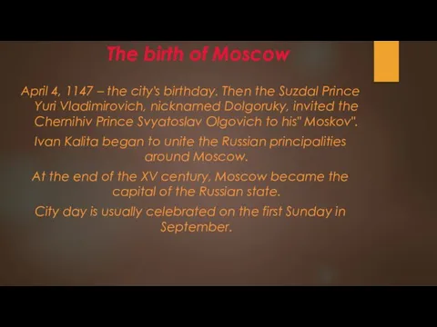 The birth of Moscow April 4, 1147 – the city's