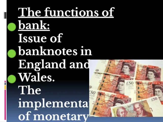 The functions of bank: Issue of banknotes in England and