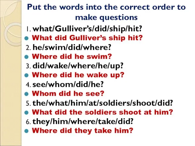 Put the words into the correct order to make questions