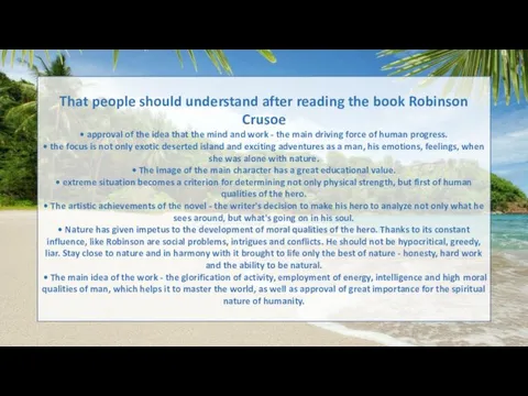 That people should understand after reading the book Robinson Crusoe • approval of