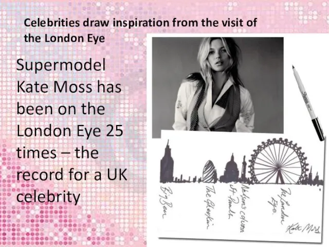 Celebrities draw inspiration from the visit of the London Eye