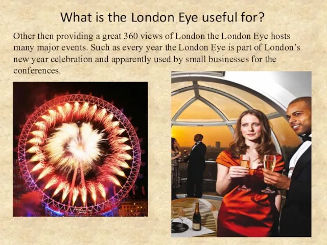 What is the London Eye useful for? Other then providing