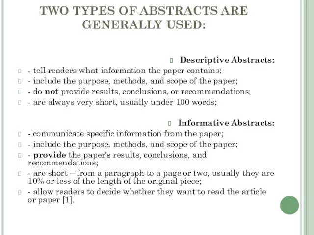TWO TYPES OF ABSTRACTS ARE GENERALLY USED: Descriptive Abstracts: -
