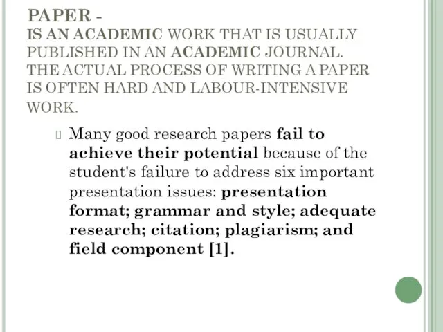 PAPER - IS AN ACADEMIC WORK THAT IS USUALLY PUBLISHED