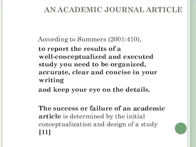 AN ACADEMIC JOURNAL ARTICLE According to Summers (2001:410), to report