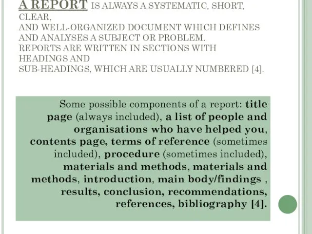 A REPORT IS ALWAYS A SYSTEMATIC, SHORT, CLEAR, AND WELL-ORGANIZED