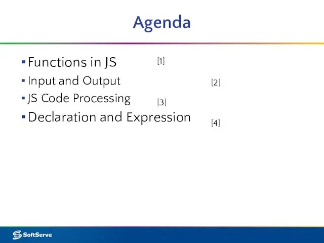 Agenda Functions in JS Input and Output JS Code Processing Declaration and Expression