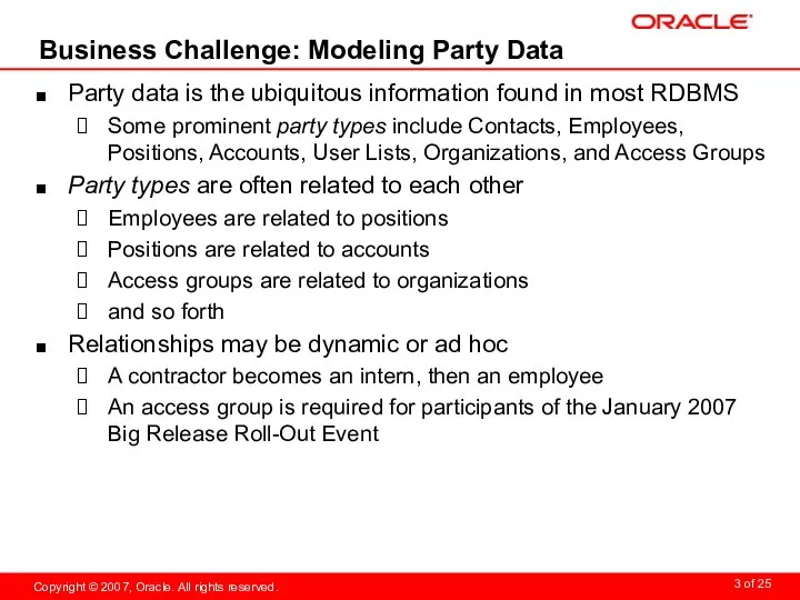 Business Challenge: Modeling Party Data Party data is the ubiquitous