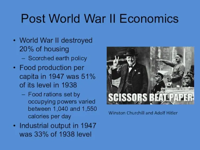 Post World War II Economics World War II destroyed 20%