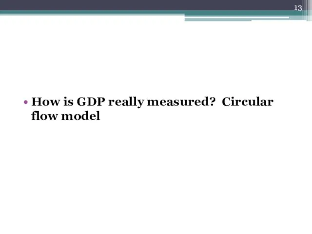 How is GDP really measured? Circular flow model