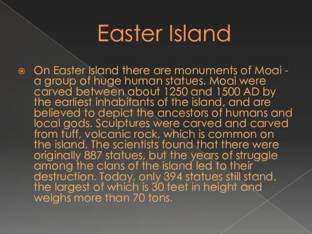 Easter Island On Easter Island there are monuments of Moai