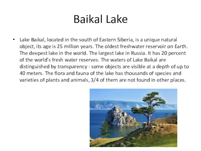 Baikal Lake Lake Baikal, located in the south of Eastern