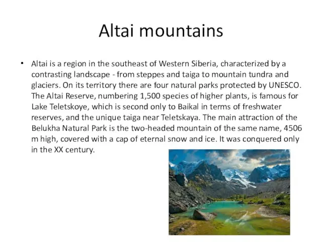 Altai mountains Altai is a region in the southeast of