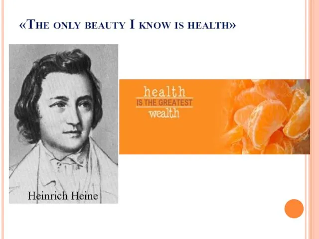 «The only beauty I know is health»