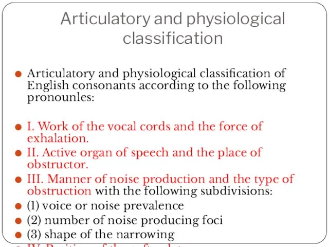 Articulatory and physiological classification Articulatory and physiological classification of English