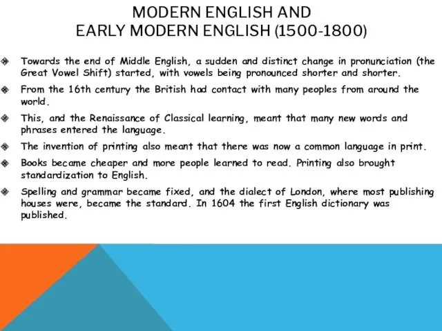 MODERN ENGLISH AND EARLY MODERN ENGLISH (1500-1800) Towards the end