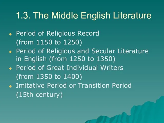 1.3. The Middle English Literature Period of Religious Record (from 1150 to 1250)