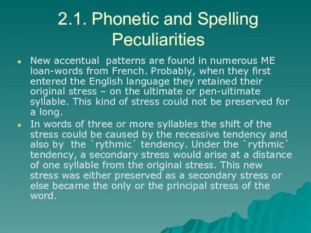 2.1. Phonetic and Spelling Peculiarities New accentual patterns are found
