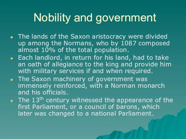 Nobility and government The lands of the Saxon aristocracy were divided up among