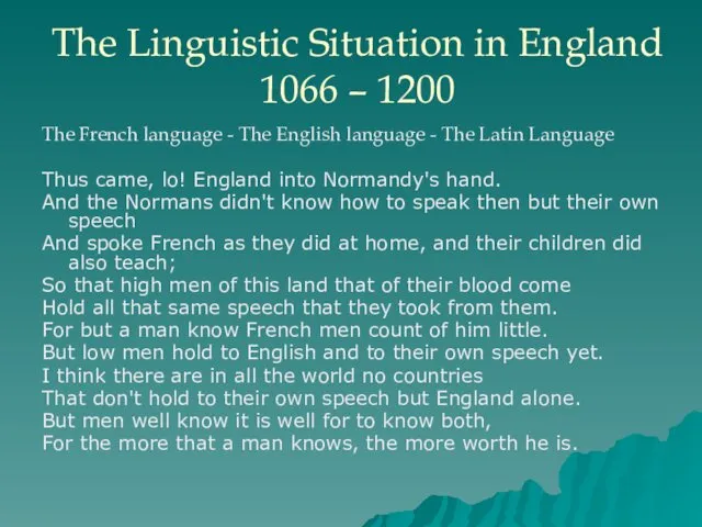 The Linguistic Situation in England 1066 – 1200 The French