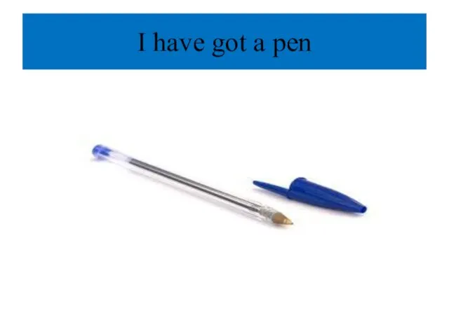 I have got a pen
