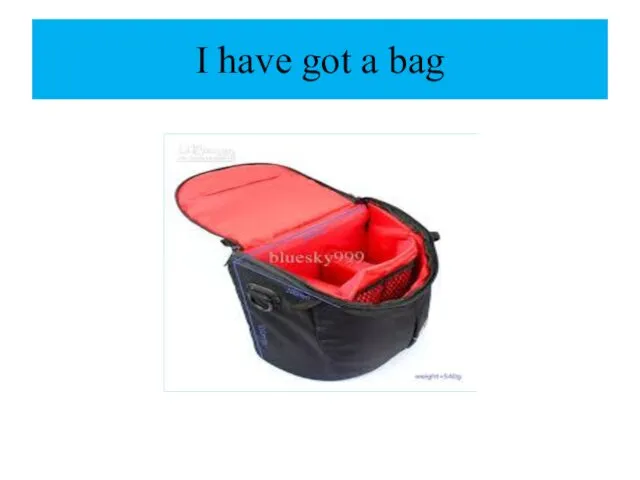 I have got a bag