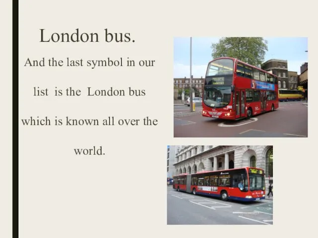 London bus. And the last symbol in our list is