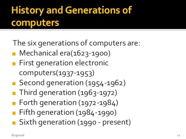 History and Generations of computers The six generations of computers