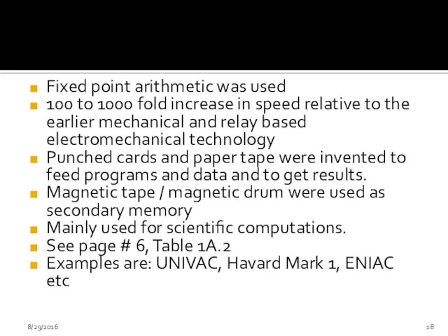 Fixed point arithmetic was used 100 to 1000 fold increase