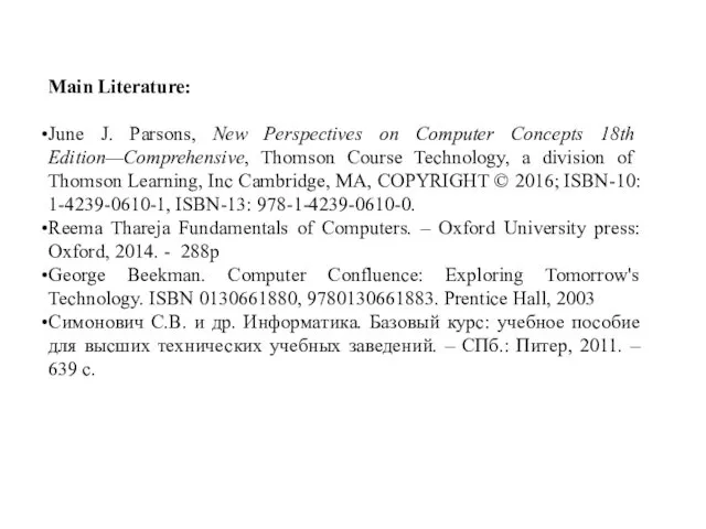 Main Literature: June J. Parsons, New Perspectives on Computer Concepts