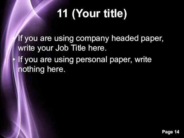 11 (Your title) If you are using company headed paper,