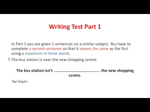 Writing Test Part 1 In Part 1 you are given